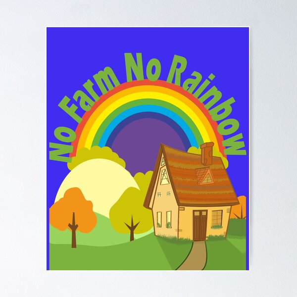Item preview, No Farm, No Rainbow  designed and sold by blueocan.