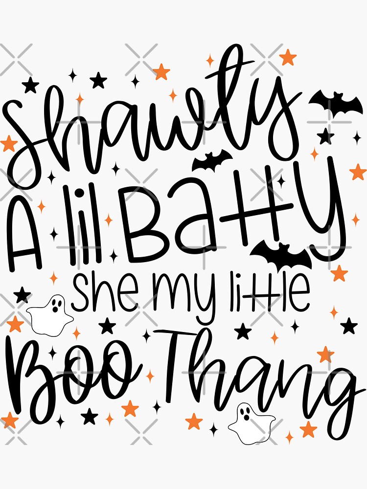 Shawty a lil batty boo thang woman funny fall time pumpkin Halloween party  thanksgiving holiday costume gift leaves pumpkin Christmas Sticker