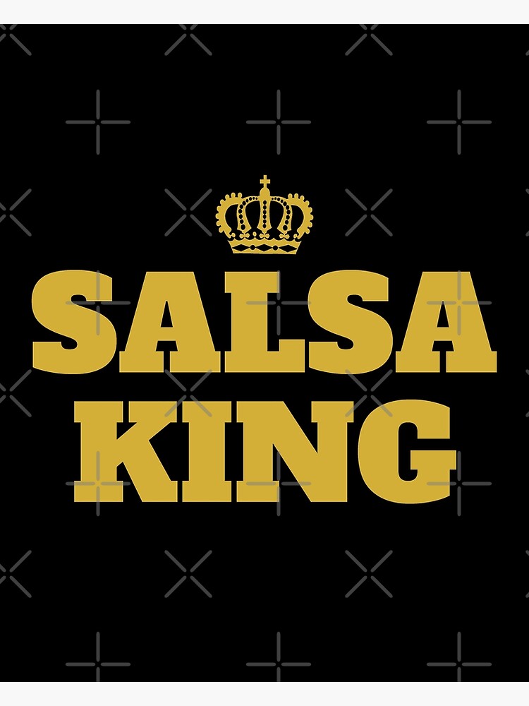 "Salsa King" Poster by Quetzalita Redbubble