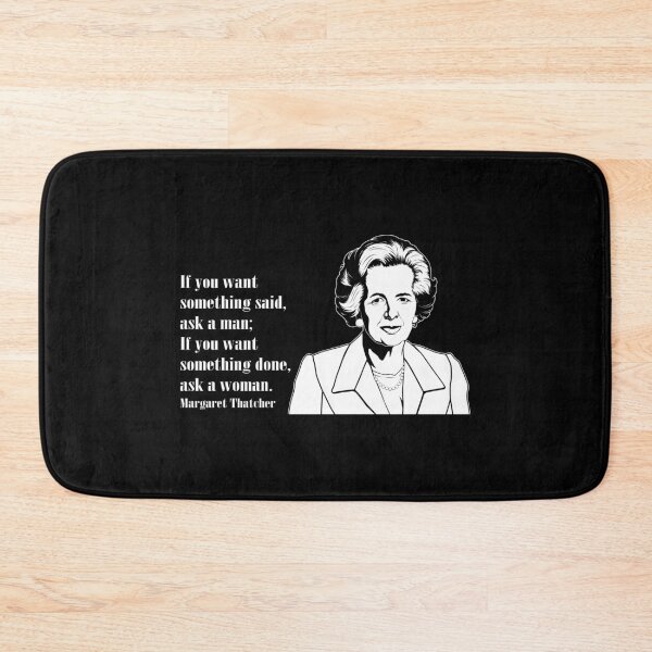 Item preview, Ask A Woman Famous Politician Quote Margaret Thatcher design designed and sold by jakehughes2015.