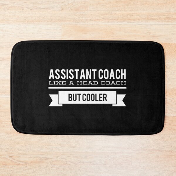 Item preview, Assistant Coach - Like a Head Coach but cooler designed and sold by ThydraDesigns.