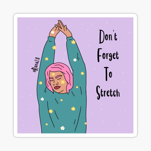 Don’t forget to stretch Sticker