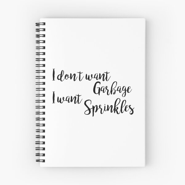 Item preview, I don't want Garbage, I want Sprinkles - Angela Kinsey designed and sold by ApparelFactory.