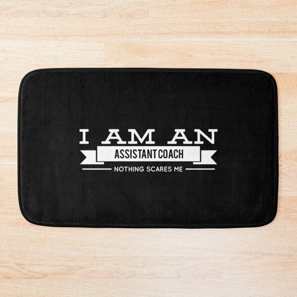 Item preview, I am an Assistant Coach nothing scares me designed and sold by ThydraDesigns.
