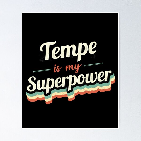 Item preview, Tempe is my Superpower  designed and sold by Custom365.