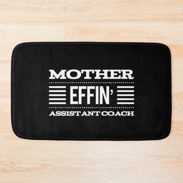 Item preview, Mother Effin' Assistant Coach designed and sold by ThydraDesigns.