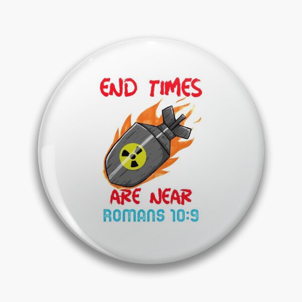Item preview, End Times Are Near - Romans 10:9 designed and sold by mydesignsbylar.
