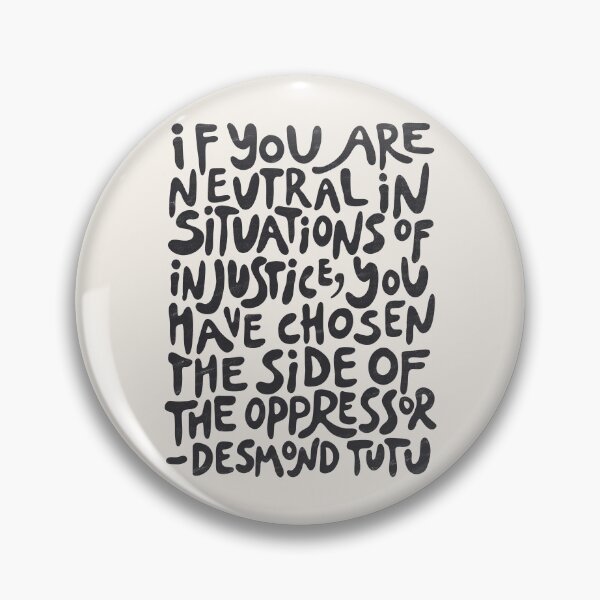 Item preview,  (old vintage print) if you are neutral in situations of injustice you have chosen the side of the oppressor (activist quote, groovy) designed and sold by acatalepsys.