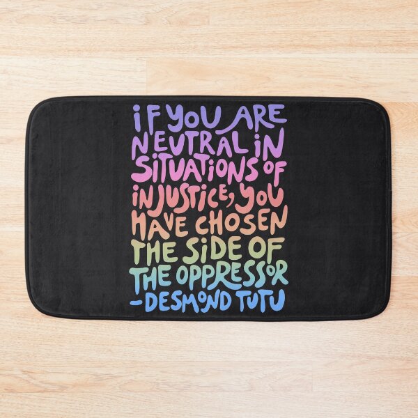 Item preview, (pastel rainbow dark) if you are neutral in situations of injustice you have chosen the side of the oppressor (activist quote groovy) designed and sold by acatalepsys.