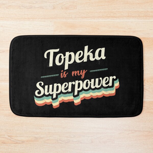 Item preview, Topeka is my Superpower  designed and sold by Custom365.