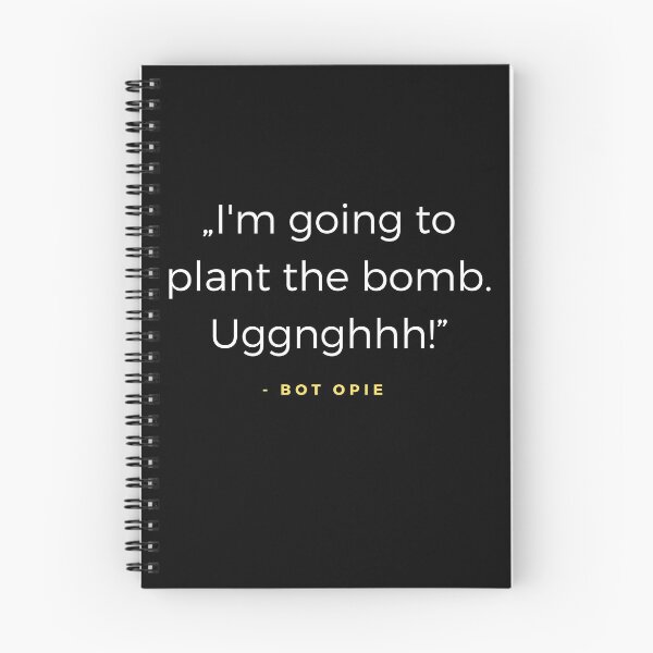 Item preview, I'm going to plant the bomb. Uggnghhh! - Offered Opie quota designed and sold by ubaDesigns.