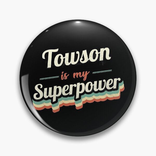 Item preview, Towson is my Superpower  designed and sold by Custom365.