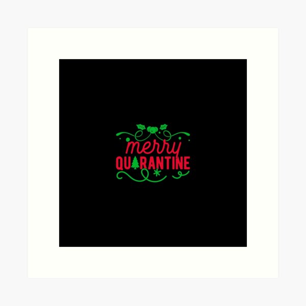 Item preview, Merry Quarantine Christmas designed and sold by artworkbyrihen.