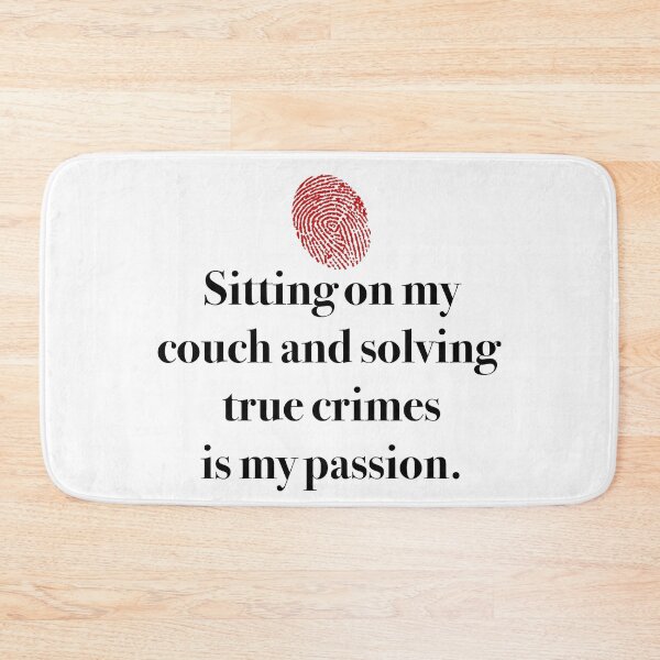 Item preview, True crime junkie designed and sold by Khruvenaroh.