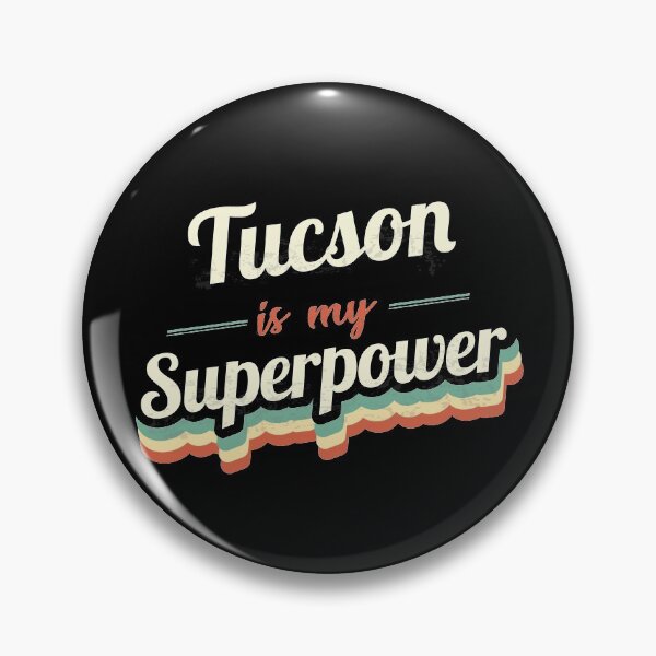 Item preview, Tucson is my Superpower  designed and sold by Custom365.