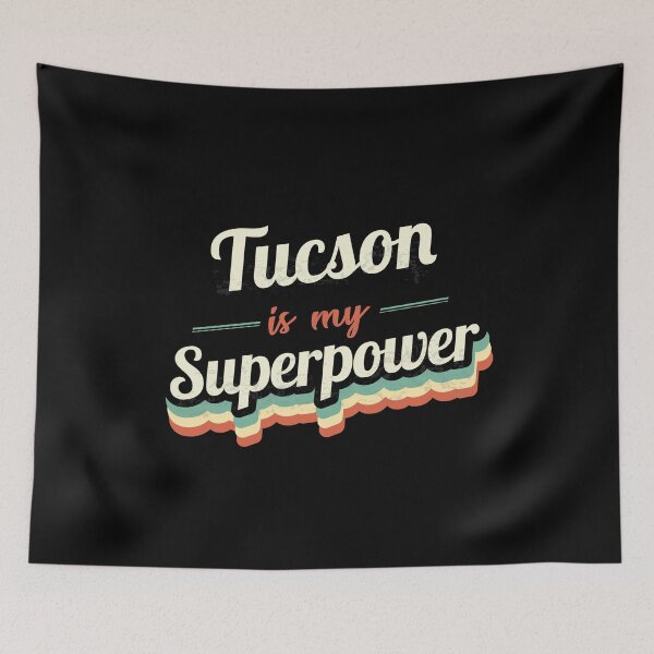 Item preview, Tucson is my Superpower  designed and sold by Custom365.