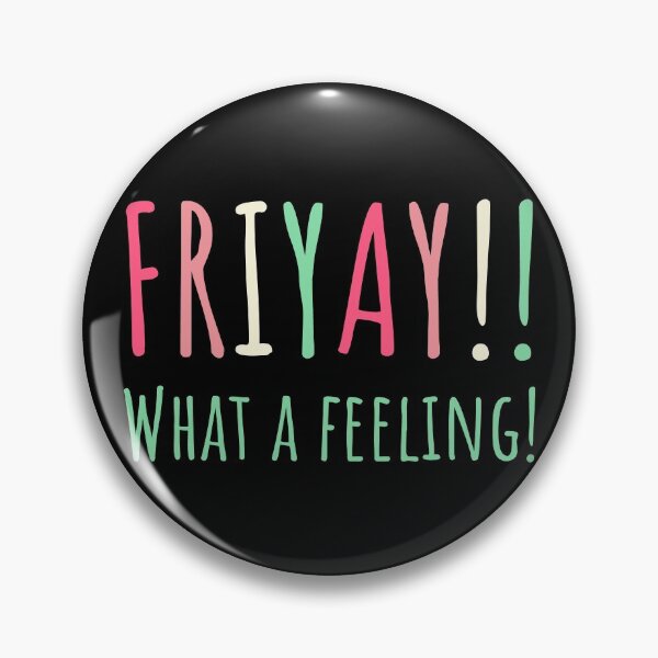 Item preview, FRIYAY!! What a feeling! designed and sold by JokeGysen.