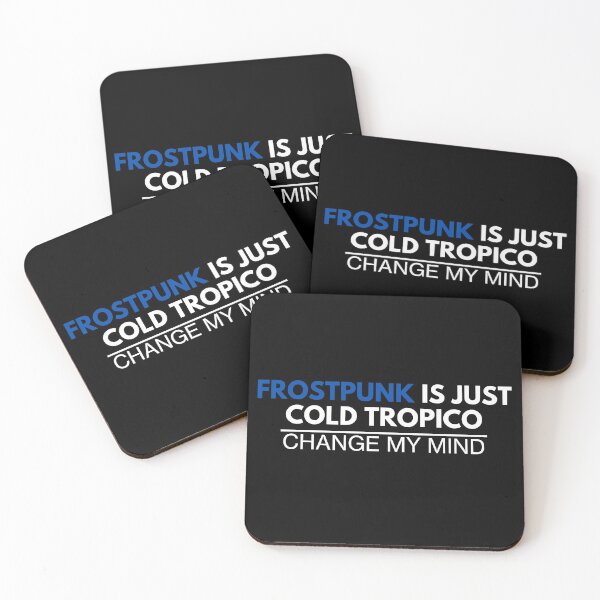Item preview, "Frostpunk Is Just Cold Tropico - Change My Mind" Funny Gamer Print designed and sold by ToplineDesigns.