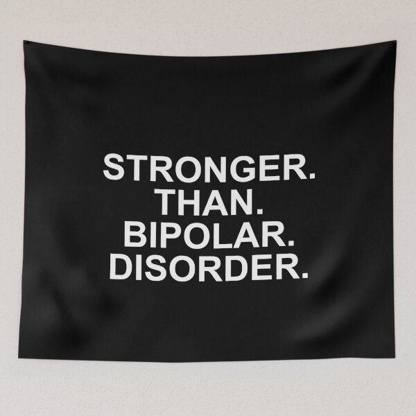 Item preview, Stronger than bipolar disorder designed and sold by KRISTAHR.