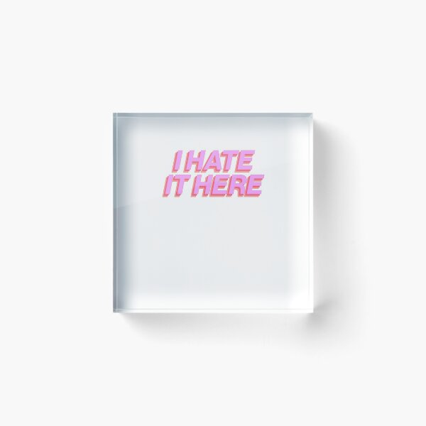 Item preview, I Hate It Here Funny Sarcastic Teen Pink designed and sold by sharedipmemes.