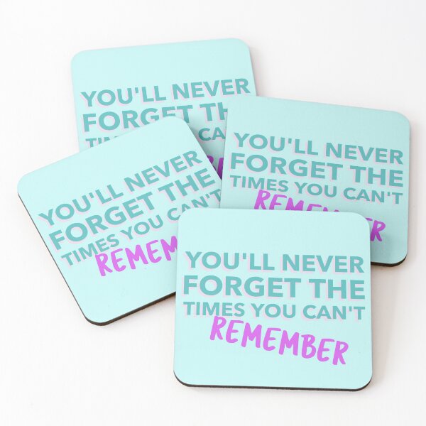 Item preview, You'll Never Forget The Times You Can't Remember designed and sold by Shirtness.