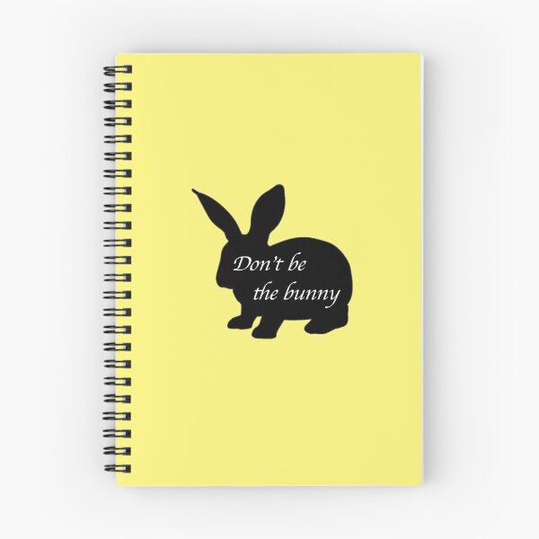 Item preview, Don't Be the Bunny designed and sold by LilacWaves.