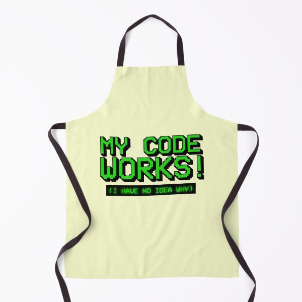 Item preview, My Code Works I Have No Idea Why Coder Gamer Programmer designed and sold by sharedipmemes.