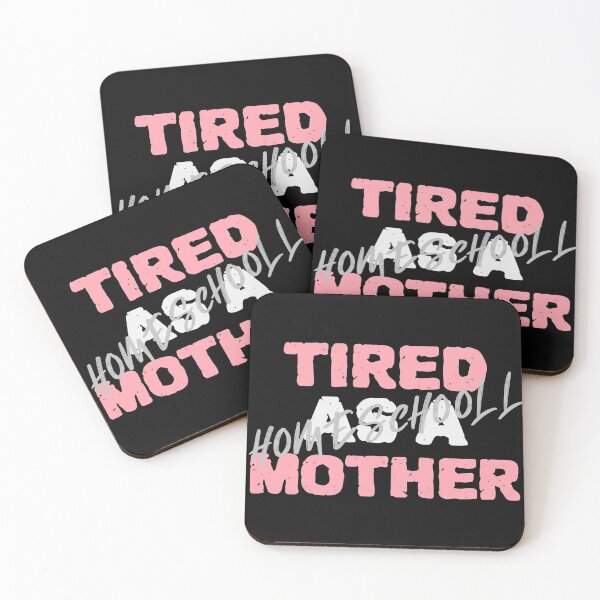 Item preview, Tired as a Homeschool Mother designed and sold by Spicy Chilli.