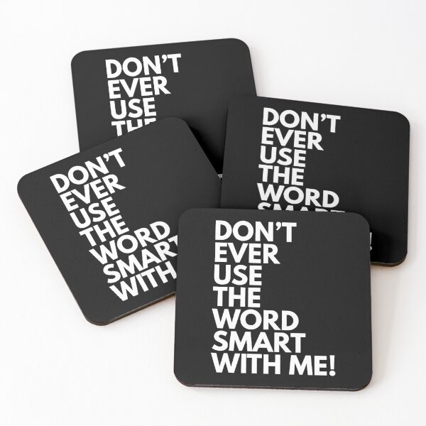 Item preview, Don't Ever Use The Word Smart With Me (Funny Political Quote - Trump Meme) designed and sold by SassyClassyMe.