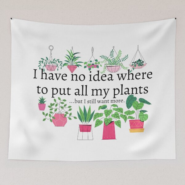 Item preview, I have no idea where to put all my plants...but I still want more. designed and sold by Corrie Mick.