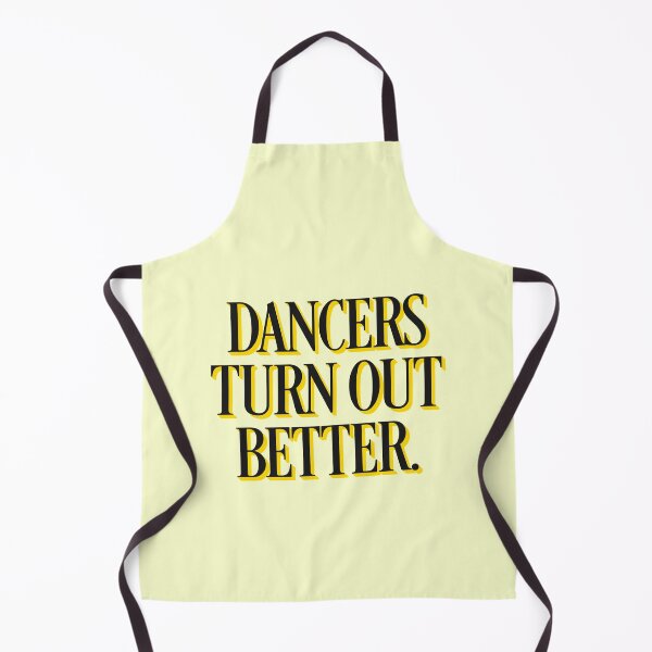 Item preview, Dancers Turn Out Better Dancing Artist designed and sold by sharedipmemes.