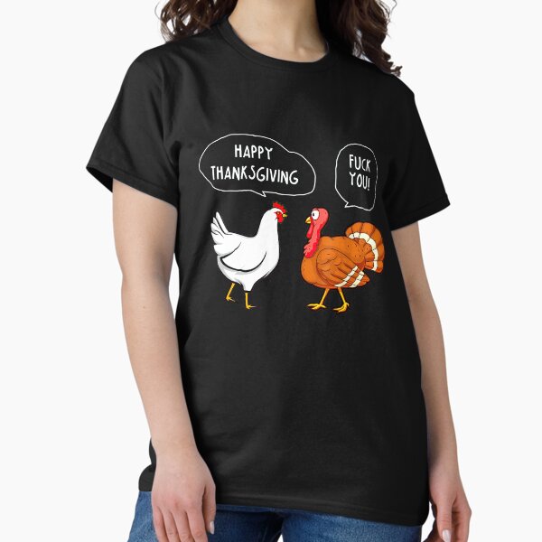 Item preview, Chicken Vs Turkey Happy Thanksgiving Fuck You Funny Gift designed and sold by EvanMcguinness.
