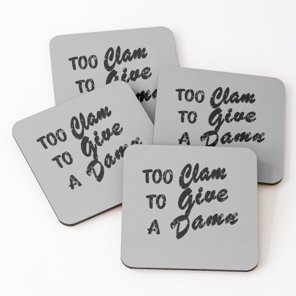 Item preview, Too Clam To Give A Damn - Funny Quote Gift - Black Lettering#2 - Distressed Look designed and sold by Richard529.
