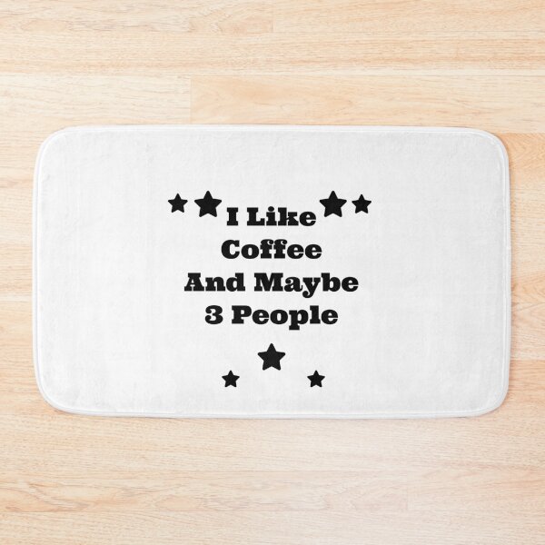 Item preview, I Like Coffee And Maybe 3 People designed and sold by mer-ONE.