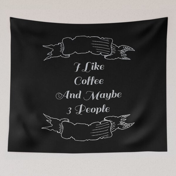 Item preview, I Like Coffee And Maybe 3 People designed and sold by mer-ONE.
