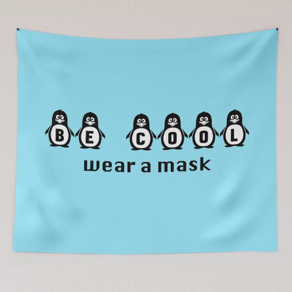 Item preview, Penguins "Be Cool - Wear a Mask" designed and sold by Whoopsidoodle.
