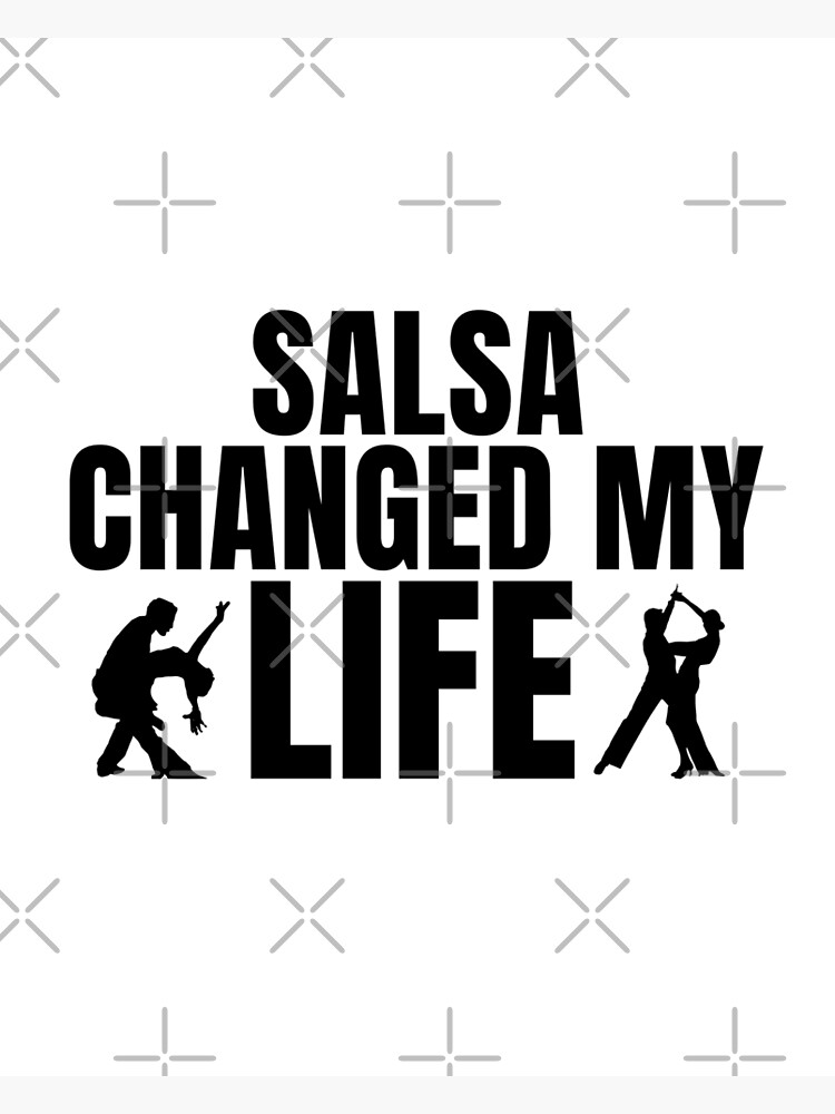 salsa-changed-my-life-poster-by-quetzalita-redbubble