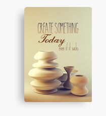Pottery Still Life Create Something Today Even If It Sucks Canvas Print
