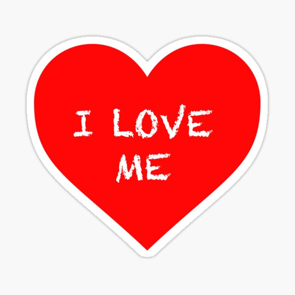 I Love Me Red Heart Emblem Love Yourself Quote Sticker By Thequietartist1 Redbubble 7074