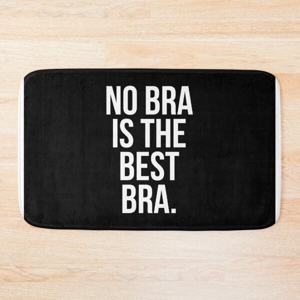 Item preview, No bra is the best bra designed and sold by QuotifyShop.