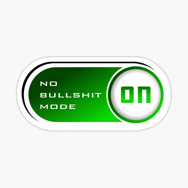 Artikel-Vorschau von Kein Bullshit-Modus, designt und verkauft von ImAcatGuy.