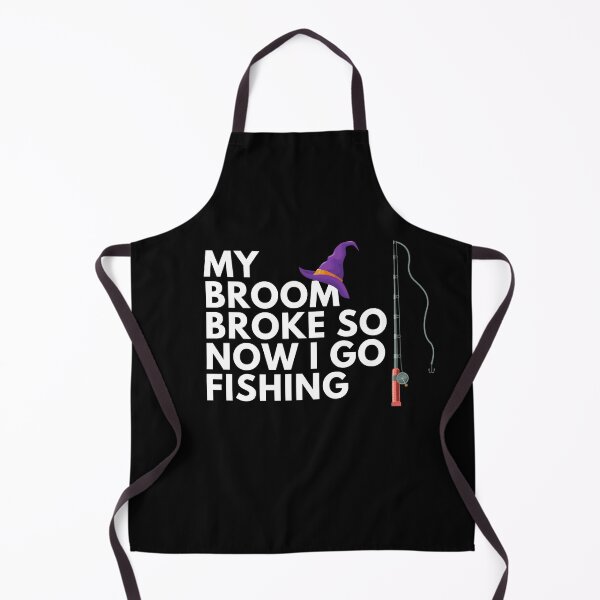 Item preview, My broom broke so now i go fishing designed and sold by saitielvis.