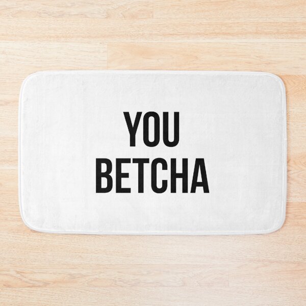 Item preview, You betcha designed and sold by QuotifyShop.
