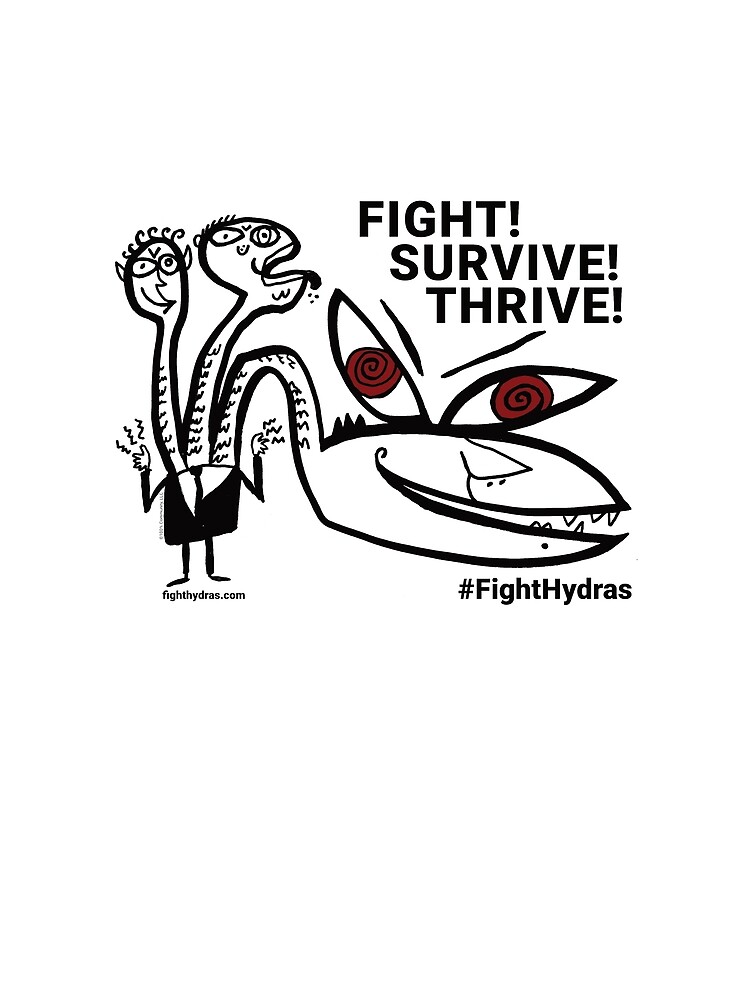 Fight! Survive! Thrive! by Fight-Hydras