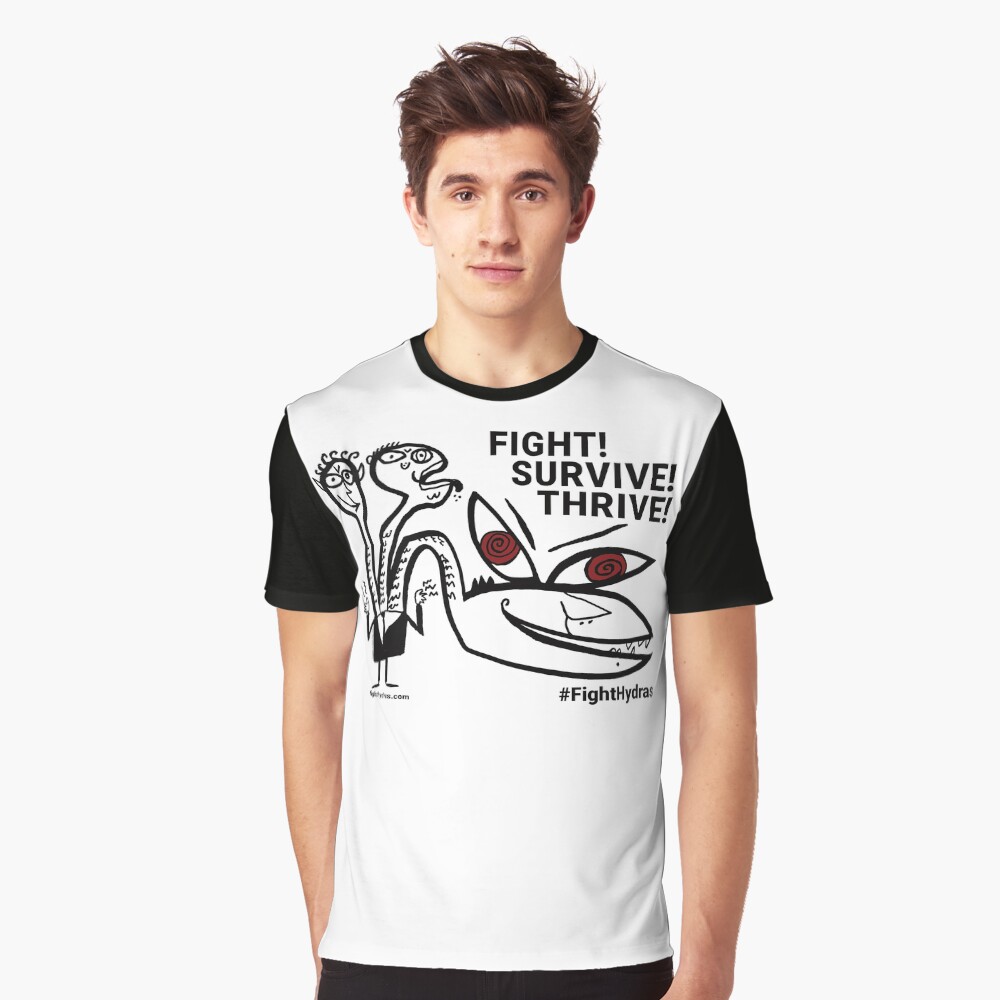 Fight! Survive! Thrive! Graphic T-Shirt