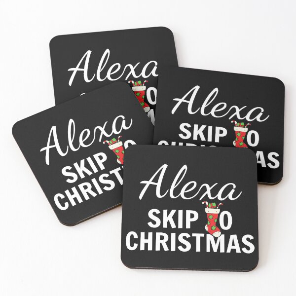 Item preview, Alexa, Skip To Christmas 2020 Funny Sarcasm designed and sold by SAVWIS.
