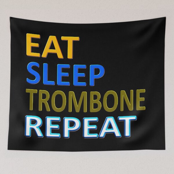 Item preview, EAT SLEEP  TROMBONE REPEAT designed and sold by Ralek.