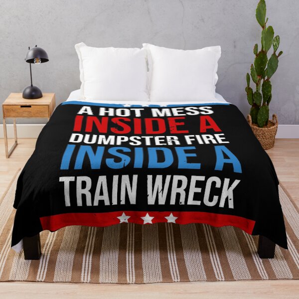 Item preview, A Hot Mess Inside A Dumpster Fire Inside A Train Wreck designed and sold by Giacob.