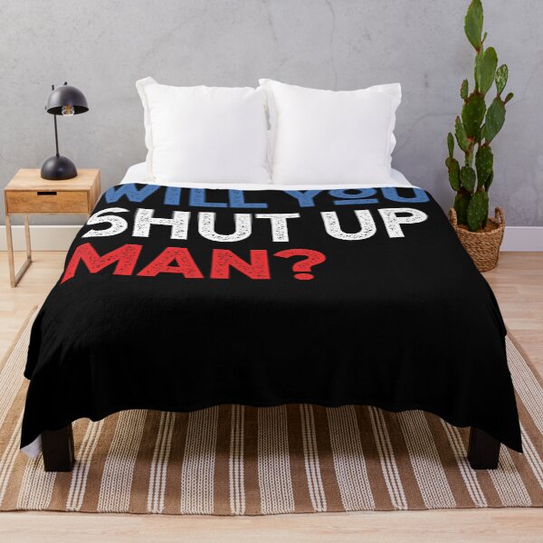 Item preview, Will You Just Shut Up Man designed and sold by CodingForTech.