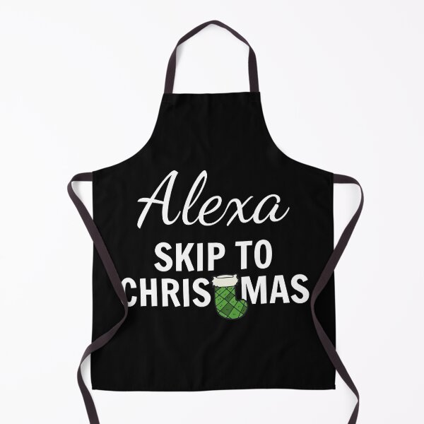 Item preview, Alexa, Skip To Christmas 2020 Funny Sarcasm designed and sold by SAVWIS.